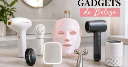 Os 8 Melhores Gadgets de Beleza: Guia de Compra 2026