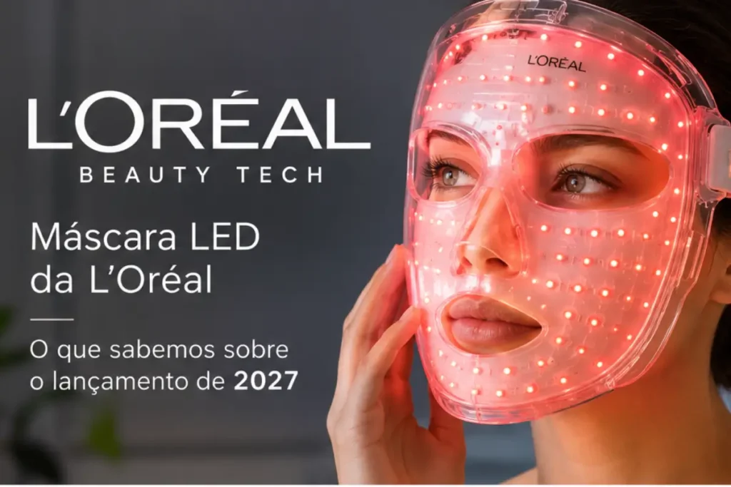 Quando a máscara LED da L’Oréal chega ao Brasil